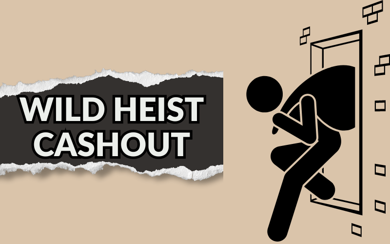 wild heist cashout